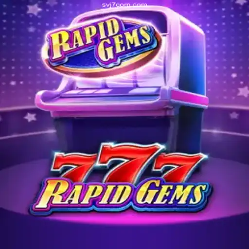 Exciting Gameplay and Fast Rewards with RapidGems777